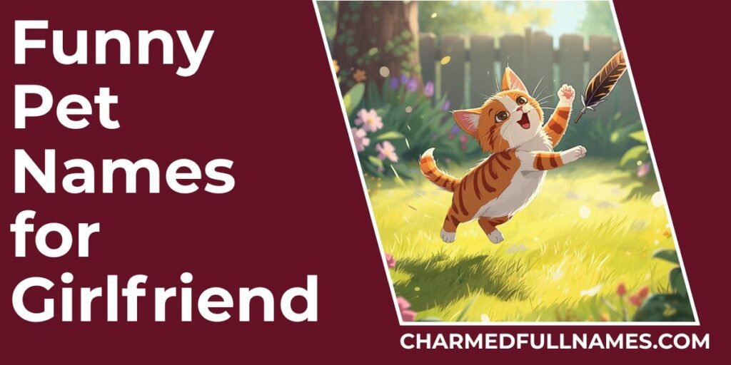 Funny Pet Names for Girlfriend