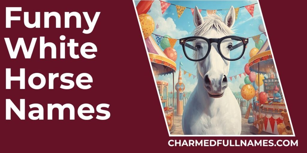 Funny White Horse Names