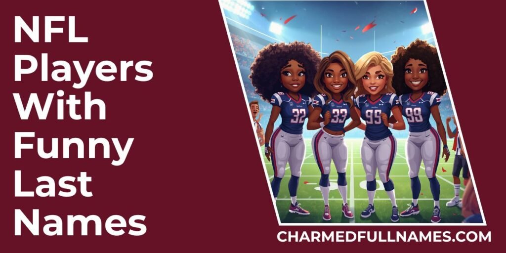 NFL Players With Funny Last Names